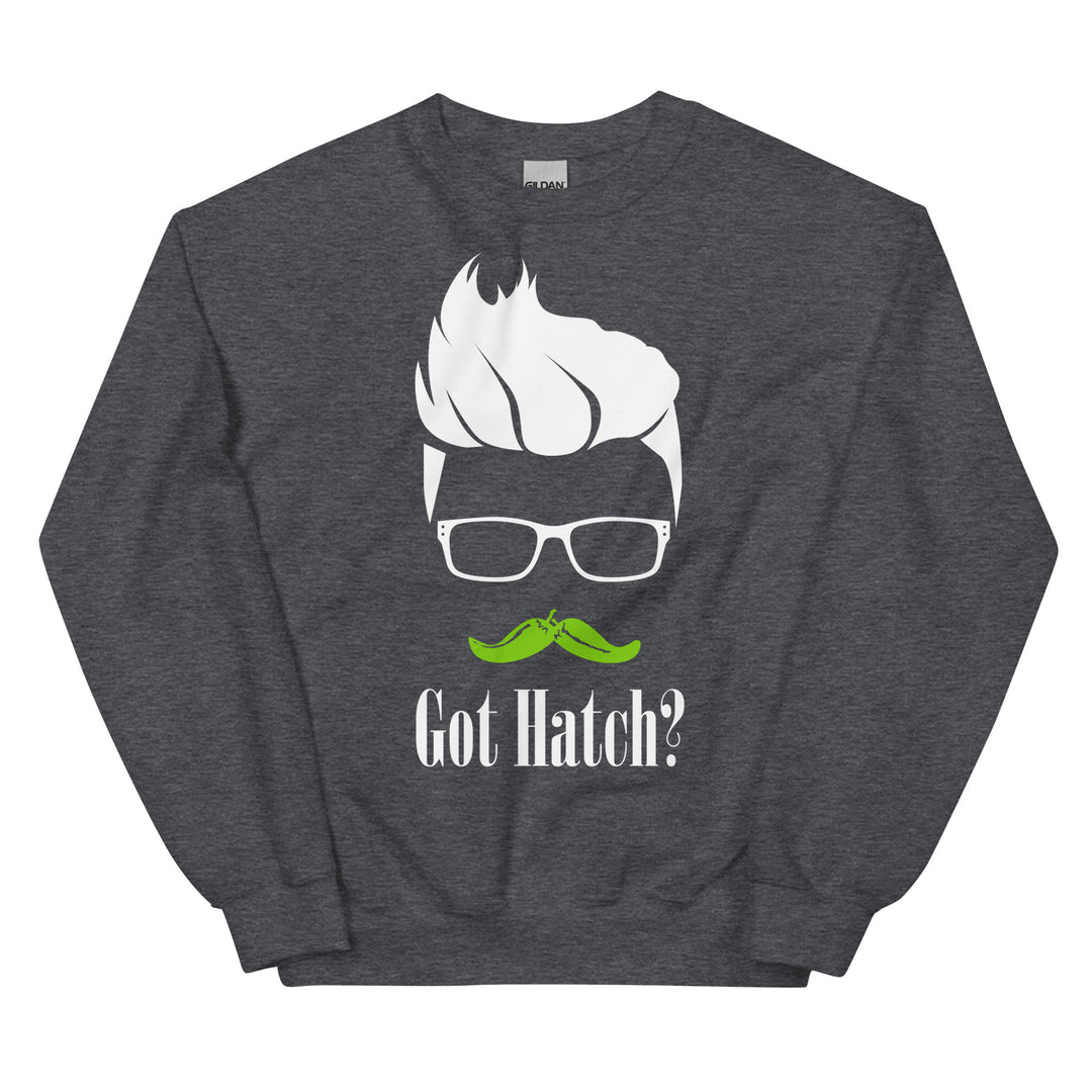 "Got Hatch?" Sweatshirt