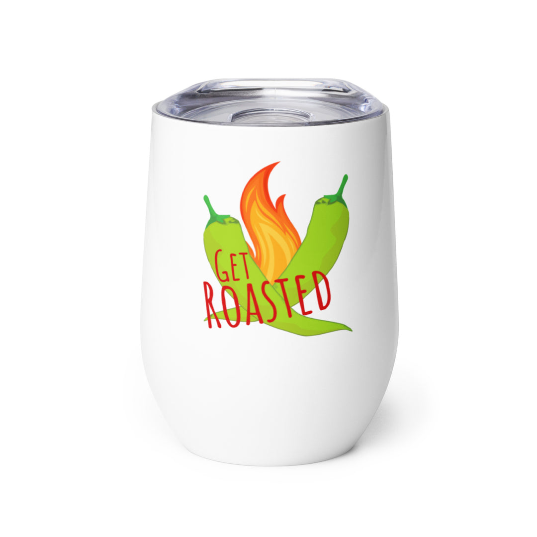 White Get Roasted Wine Tumbler - Hatch Green Chile Store