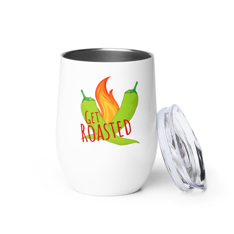 White Get Roasted Wine Tumbler - Hatch Chile Store